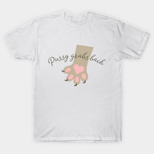 Pussy Grabs Back by Buck Tee T-Shirt